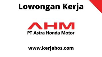 Loker PT Astra Honda Motor Indonesia