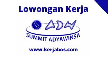 Loker PT Summit Adyawinsa Indonesia